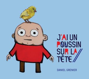 Daniel Grenier lance son nouvel album solo « J’ai un poussin sur la tête » Lundi 14 avril au Bistro In Vivo