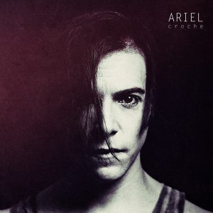 Ariel lance son nouvel album, Croche !