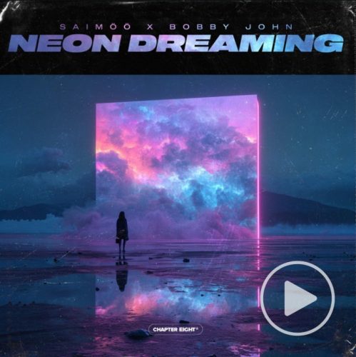 Saimöö, Bobby John<br>Neon Dreaming